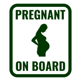 Pregnant On Board Decal (Dark Green)